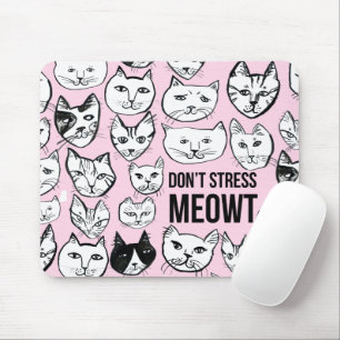 Tapis De Souris Ne stressez pas le Motif de tête de chat MEOWT Ros