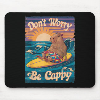 Tapis De Souris Ne Vous Inquiétez Pas Être Cappy Funny Capybara Su