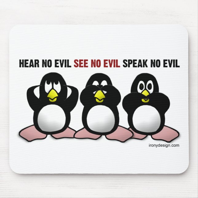 Tapis De Souris N'entendez aucun pingouin mauvais (Devant)