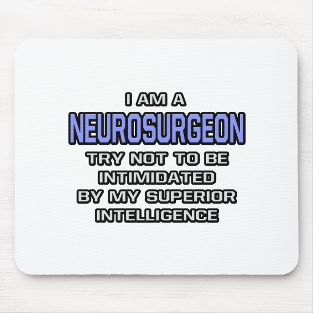 Tapis De Souris Neurochirurgien Plaisanterie ... Intelligence supé (Devant)