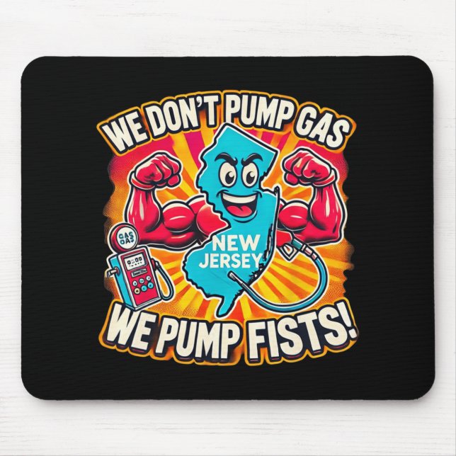 Tapis De Souris New Jersey We Don't Pumg Gas, We Pump Fists  (Devant)