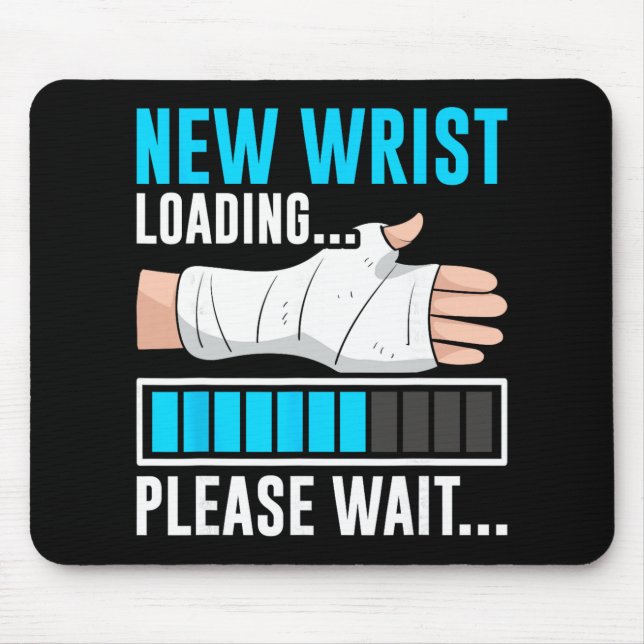 Tapis De Souris New Wrist Loading... Please Wait... Broken Arm Cas (Devant)
