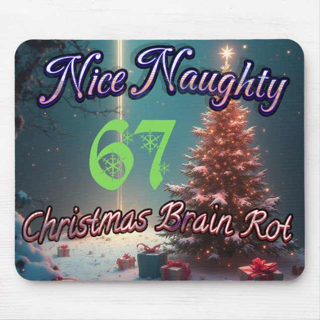 Tapis De Souris Nice Naughty 67 Christmas Brain Rot (Devant)
