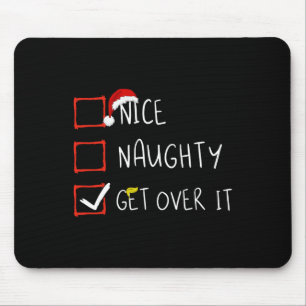 Tapis De Souris Nice Naughty Get Over It 2024 Drôle Trump remporte