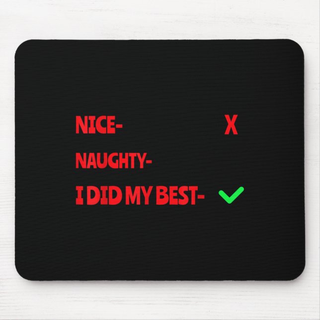Tapis De Souris Nice Naughty I Tried Funny Christmas Matching  (Devant)