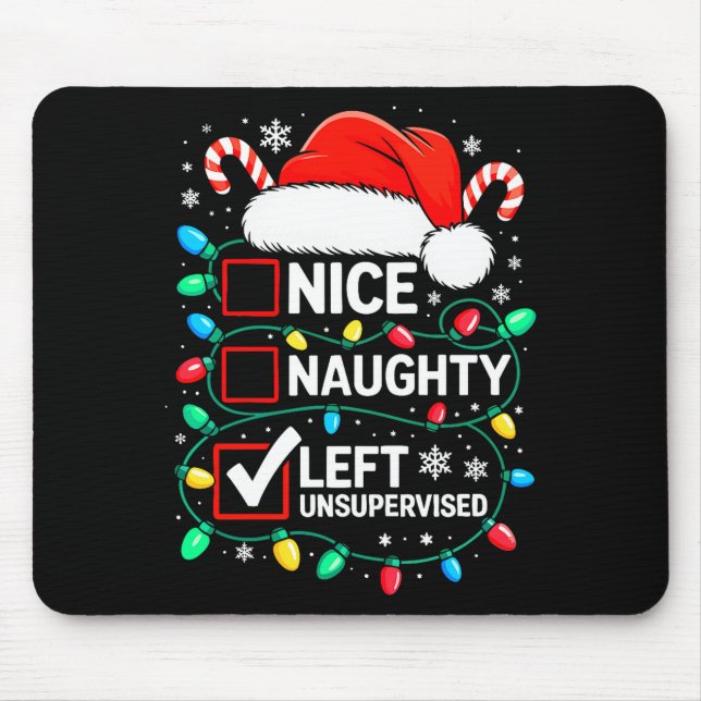 Tapis De Souris Nice Naughty Left Unsupervised Shirt Funny Christm (Devant)