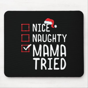 Tapis De Souris Nice Naughty Mama a essayé Liste de Noël 1