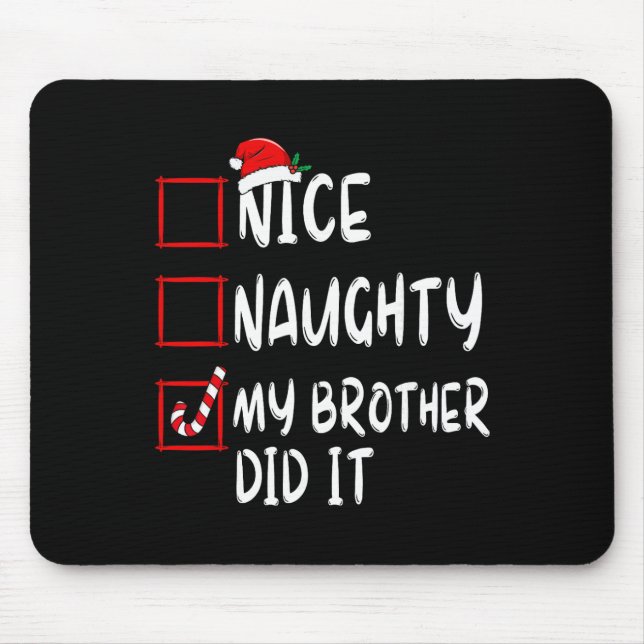 Tapis De Souris Nice Naughty My Brother Did It List Xmas Santa Cla (Devant)
