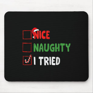 Tapis De Souris Noël Nice drôle Naughty J'ai essayé vacances Noël