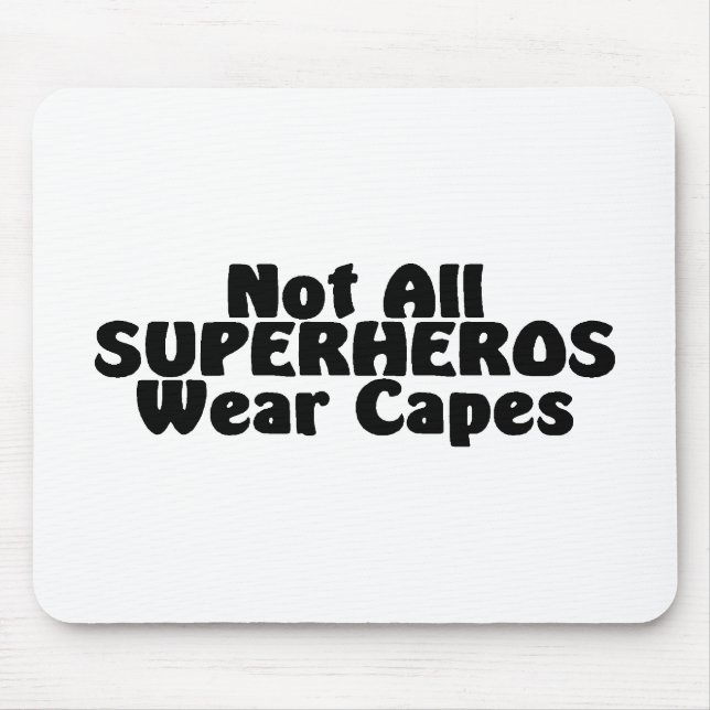 Tapis De Souris Non tous les caps d'usage de SUPERHEROS (Devant)