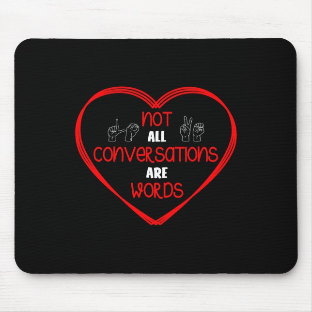 Tapis De Souris Not All Conversations Are Words Sign Language Awar (Devant)