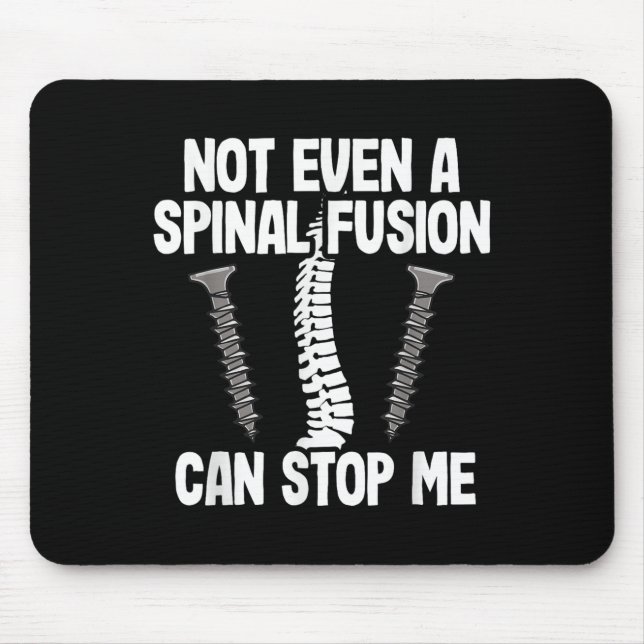 Tapis De Souris Not Even A Snal Fusion Can Stop Me Back Surgery Re (Devant)