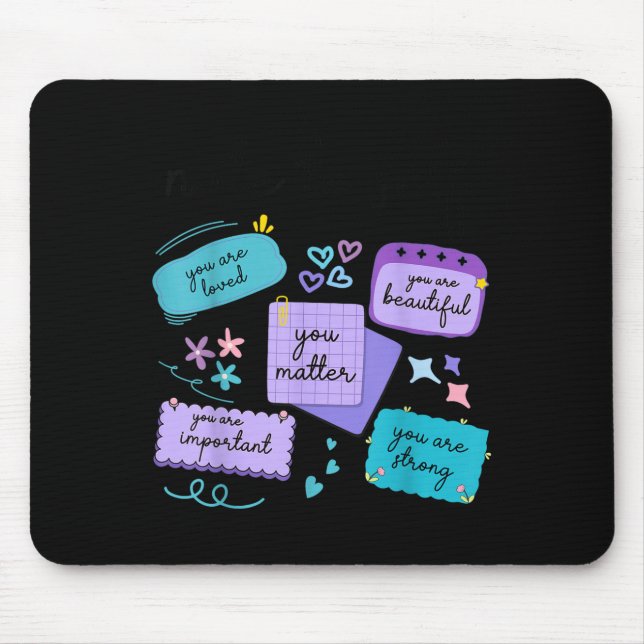 Tapis De Souris Note To Self You Suicide Prevention Awareness  (Devant)