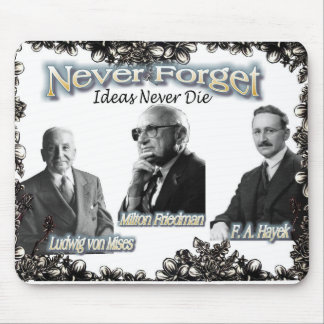 Tapis De Souris n'oubliez jamais les Autrichiens Friedman, Hayek,