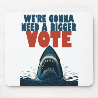 Tapis de souris 'Nous allons avoir besoin d'un vot