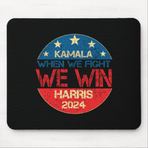 Tapis De Souris Nous Combattons Nous Gagnons 2024 Kamala Harris Po