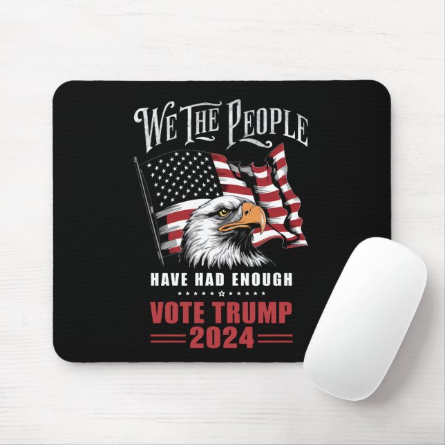 Tapis De Souris Nous, Le Peuple, Avons Assez Voté Trump 2024 (Avec souris)