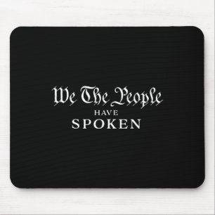 Tapis De Souris Nous Le Peuple Avons Parlé Trump Gagne Trump Ina