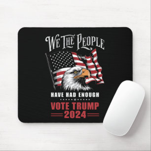 Tapis De Souris Nous le peuple en avons assez Votez Trump 2024