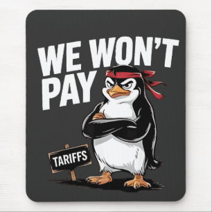 Tapis De Souris Nous ne payons pas de tarifs contre Trump