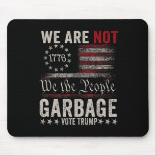 Tapis De Souris Nous ne sommes pas Garbyge Votétrump 2024 partisan