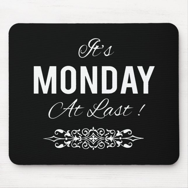 Tapis De Souris Nous sommes lundi à Dernier Motivational (Devant)