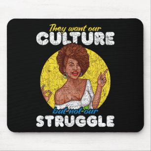 Tapis De Souris Nous voulons notre culture pas notre lutte Histoir