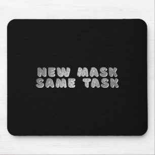 Tapis De Souris _nouveau masque même tâche_ Une affirmation d'obje