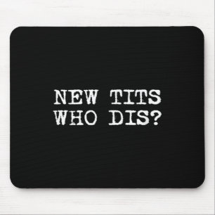Tapis De Souris Nouveau, Qui Dis_ Drôle Emploi Implants mammaires
