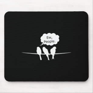 Tapis De Souris Observation des oiseaux Drôle Beurk, Personnes Ois