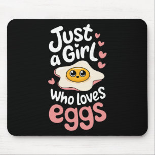 Tapis De Souris Oeuf Juste Une Fille Qui Aime Les Oeufs