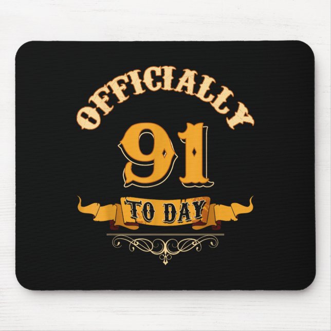 Tapis De Souris Offically 91 Years Old Today 91st Birthday Gift  (Devant)