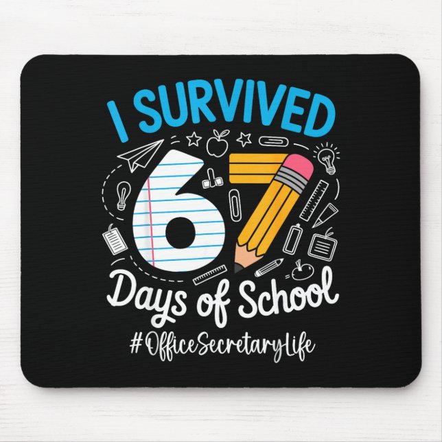 Tapis De Souris Office Secretary Survived 67 Days Of School Humor  (Devant)