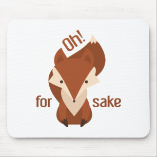 Tapis De Souris Oh Pour Fox Sake