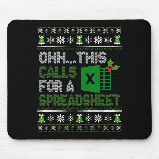 Tapis De Souris Oh This Calls For A Spreadsheet Christmas Excel  (Devant)