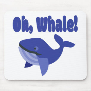 Tapis De Souris Oh, Whale Pun Drôle