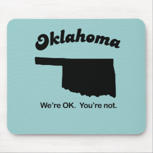 Tapis De Souris Oklahoma Motto - Ça va, vous n'êtes pas