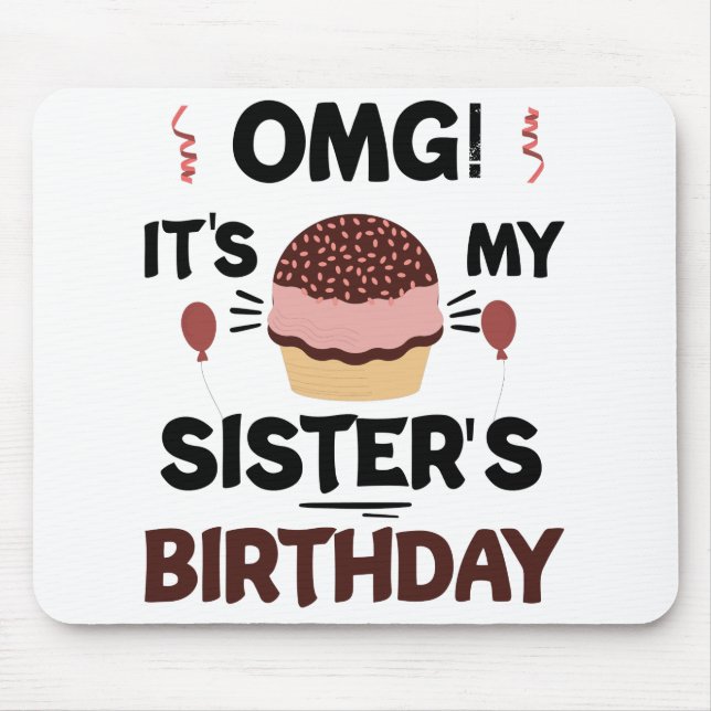 Tapis De Souris Omg Sa Soeurs Anniversaire Fête Chemise Anniversai (Devant)