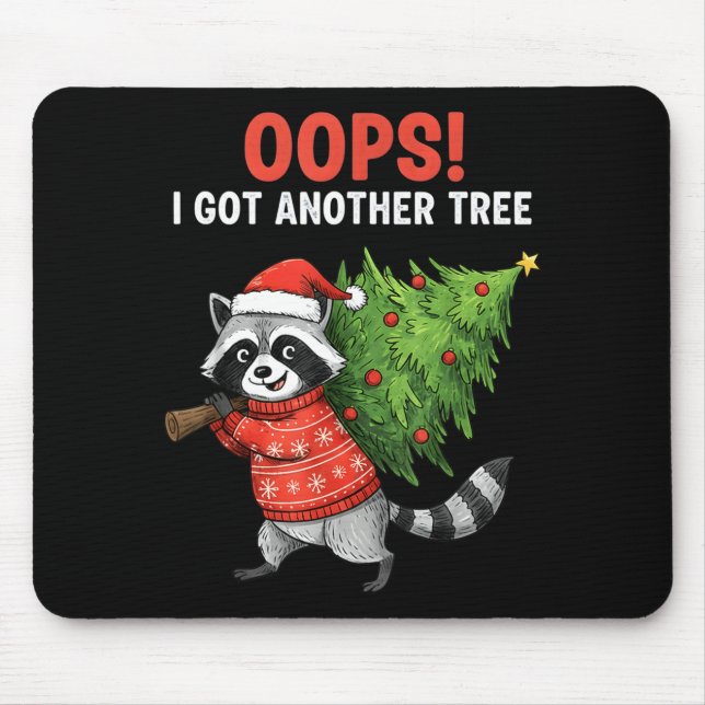 Tapis De Souris Oops I Got Another Tree Funny Raccoon Christmas Qu (Devant)