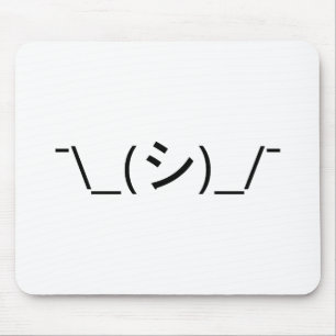 Tapis De Souris Oops Shrug Emoticon ; -\_(シ)_/