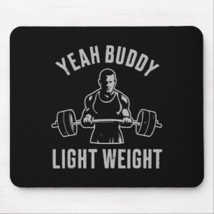 Tapis De Souris Ouais Buddy Light Weight Bodybuilding Gym Weightli
