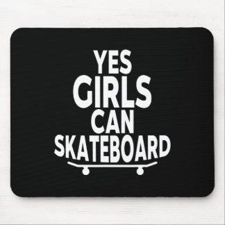 Tapis De Souris Oui les filles peuvent faire du skate - Planche à