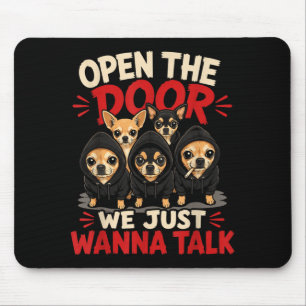 Tapis De Souris Ouvre la porte, on parle juste drôle Chihuahua Mem