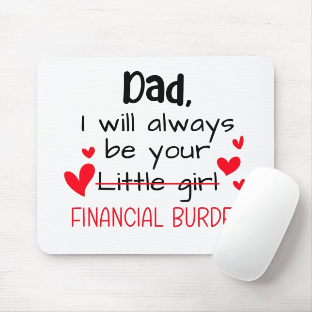 Tapis De Souris Papa, Je Serai Toujours Votre Petite Fille, Financ (Avec souris)