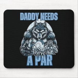 Tapis De Souris Papa Loup Alpha Drôle a Besoin D'un Par Meme Cring