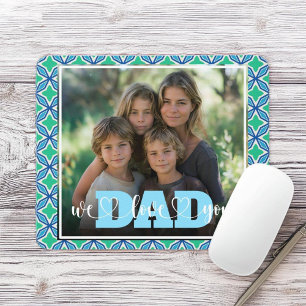 Tapis De Souris Papa Nous Vous Aimons Bleu Vert Photo Personnalisé