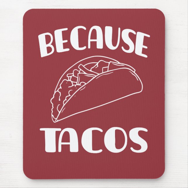 Tapis De Souris Parce que Tacos (Devant)