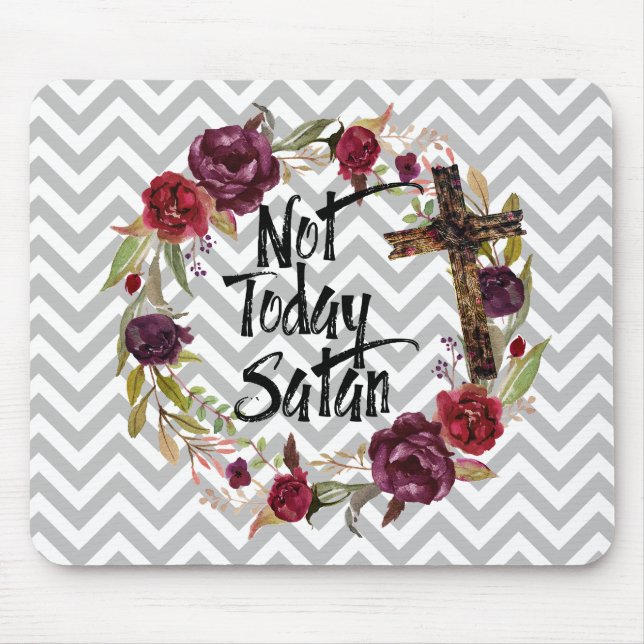 Tapis De Souris Pas aujourd'hui Satan Chevron floral chrétien (Devant)