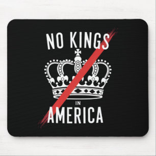 Tapis De Souris Pas de rois en Amérique Conception anti-monarchiqu