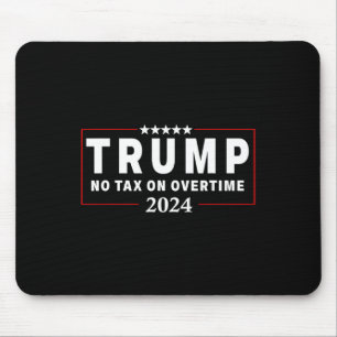 Tapis De Souris Pas de taxe sur les heures supplémentaires Trump v
